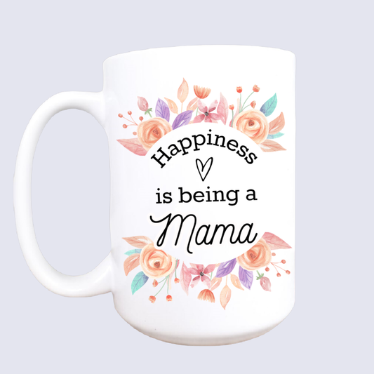 15oz Happiness is being a mama ceramic coffee mug